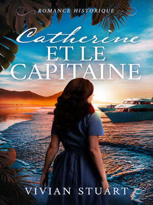 cover image of Catherine et le Capitaine